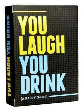 You Laugh, You Drink